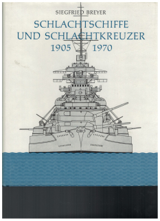 Schlachtschiffe und Schlachtkreuzer 1905 -1970 (1 St.) S. Breyer; Pawlak